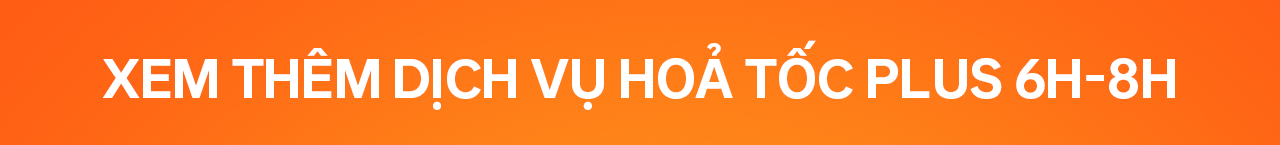 Xem thêm bảng giá hoả tốc plus 6h-8h